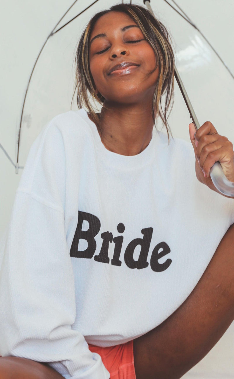 Here Comes The Bride Corded Sweatshirt